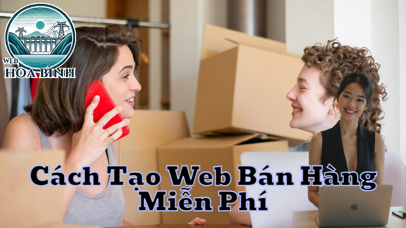 Cách Tạo Web Bán Hàng Miễn Phí